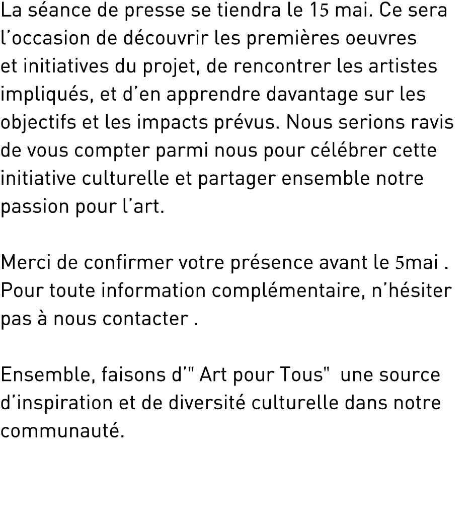 La s ance de presse se tiendra le 15 mai. Ce sera l’occasion de d couvrir les premi res oeuvres et initiatives du pro...