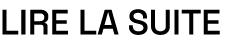 Lire La SUITE