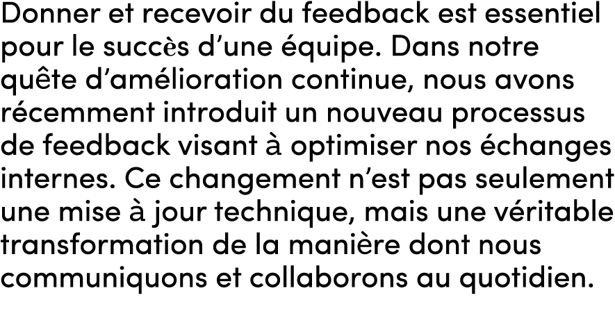 Donner et recevoir du feedback est essentiel pour le succ s d’une quipe. Dans notre qu te d’am lioration continue, n...
