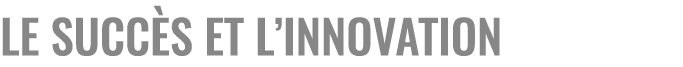 le Succ s et l’Innovation